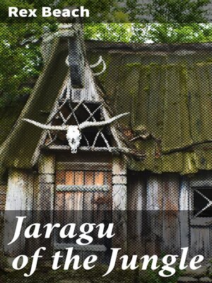 cover image of Jaragu of the Jungle